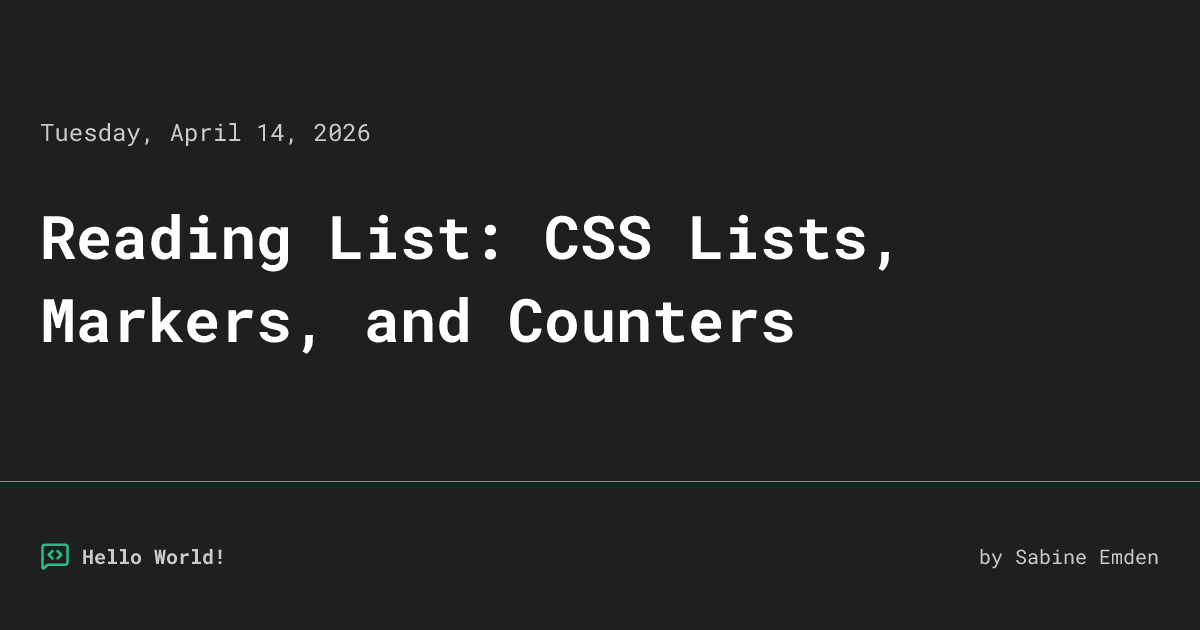 Reading List: CSS Lists, Markers, and Counters